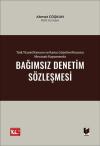 Türk Ticaret Kanunu ve Kamu Gözetimi Kurumu
Mevzuatı Kapsamında Bağımsız Denetim
Sözleşmesi