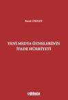 Yeni Medya Öznelerinin İfade Hürriyeti