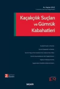 Kaçakçılık Suçları ve Gümrük Kabahatleri Kaptan Kılıç