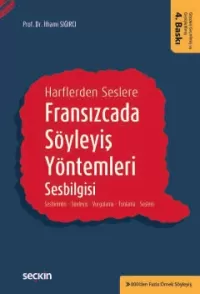 Harflerden Seslere Fransızcada Söyleyiş Yöntemleri, Sesbilgisi İlhami 