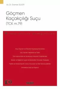 Göçmen Kaçakçılığı Suçu (TCK m.79) Gamze Güler