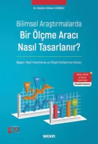 Bilimsel Araştırmalarda Bir Ölçme Aracı Nasıl Tasarlanır? İbrahim Ethe