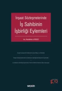 İnşaat Sözleşmelerinde İş Sahibinin İşbirliği Eylemleri Kardelen Ateşc