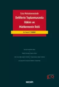 Ceza Muhakemesinde Delillerin Toplanmasında Hâkim ve Mahkemenin Rolü F