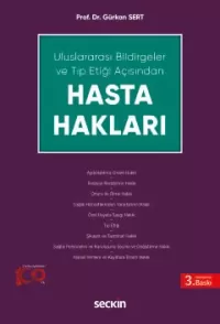 Uluslararası Bildirgeler ve Tıp Etiği Açısından Hasta Hakları Gürkan S