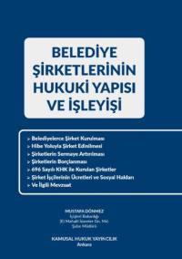 Belediye Şirketlerinin Hukuki Yapısı ve İşleyişi Mustafa Dönmez