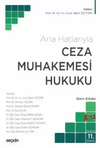 Ceza Muhakemesi Hukuku (Ana Hatlarıyla) Ders Kitabı Bahri Öztürk