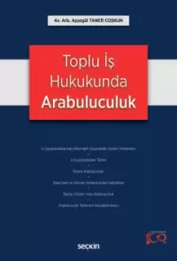 Toplu İş Hukukunda Arabuluculuk Ayşegül Taner Coşkun