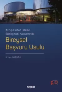 Avrupa İnsan Hakları Sözleşmesi Kapsamında Bireysel Başvuru Usulü Hacı