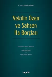 Vekilin Özen ve Şahsen İfa Borçları Serra Veznedaroğlu