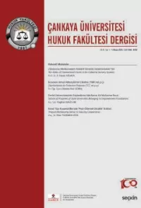 Çankaya Üniversitesi Hukuk Fakültesi Dergisi Cilt:9 Sayı:1 Nisan 2024 