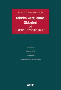Tahkim Yargılaması Giderleri ve Giderleri Azaltma Yolları Enez Ortacal