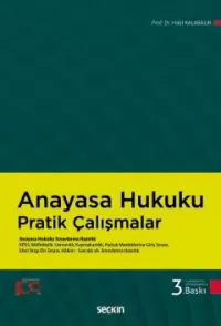 Anayasa Hukuku Pratik Çalışmalar Halil Kalabalık