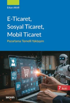 E–Ticaret, Sosyal Ticaret, Mobil Ticaret Erkan Akar