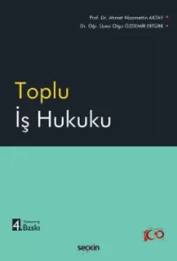 Toplu İş Hukuku Nizamettin Aktay