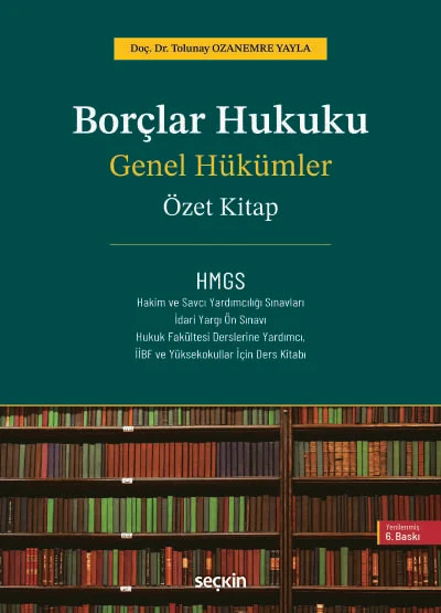 Borçlar Hukuku Genel Hükümler – Özet Kitap Tolunay Ozanemre Yayla