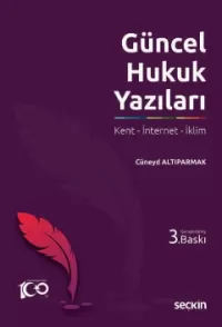 Güncel Hukuk Yazıları Cüneyd Altıparmak