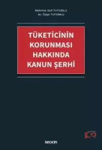 Tüketicinin Korunması Hakkında Kanun Şerhi Özge Tutumlu