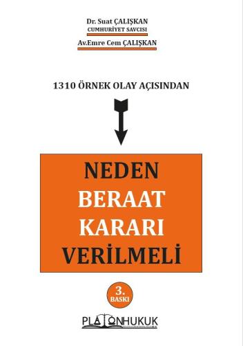 Neden Beraat Kararı Verilmeli Suat Çalışkan