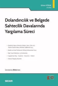 Dolandırıcılık ve Belgede Sahtecilik Davalarında Yargılama Süreci Erha