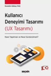 Kullanıcı Deneyimi Tasarımı UX Tasarımı Nureddin Gökbey İnaç