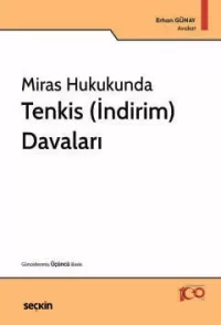 Miras Hukukunda Tenkis (İndirim) Davaları Erhan Günay