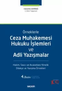 Örneklerle Ceza Muhakemesi Hukuku İşlemleri ve Adli Yazışmalar Fahrett