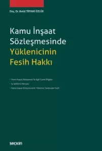 Kamu İnşaat Sözleşmesinde Yüklenicinin Fesih Hakkı Betül Tiryaki Özlük