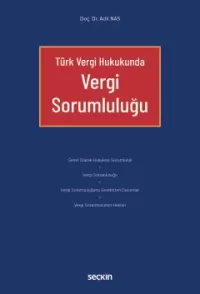 Türk Vergi Hukukunda Vergi Sorumluluğu Adil Nas