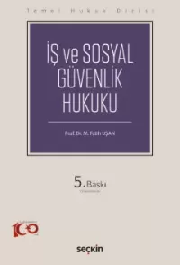 İş ve Sosyal Güvenlik Hukuku M. Fatih Uşan