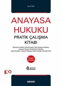 Anayasa Hukuku Pratik Çalışma Kitabı Şeref İba