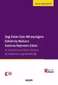 Sağ Kalan Eşin Mirasçılığına Edinilmiş Mallara Katılma Rejiminin Etkis