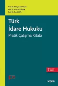 Türk İdare Hukuku Pratik Çalışma Kitabı Bahtiyar Akyılmaz