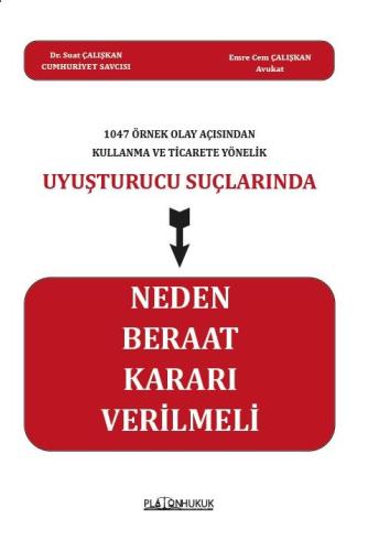 1047 Örnek Olay Açısından Kullanma Ve Ticarete Yönelik Uyuşturucu Suçl