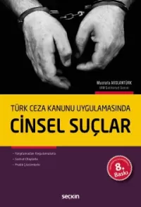 Türk Ceza Kanunu Uygulamasında Cinsel Suçlar Mustafa Arslantürk