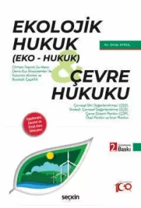 Ekolojik Hukuk (Eko – Hukuk) Çevre Hukuku Ömer Aykul