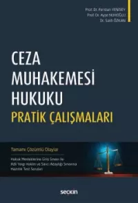 Ceza Muhakemesi Hukuku Pratik Çalışmaları Feridun Yenisey