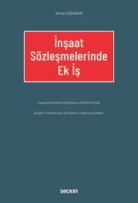 İnşaat Sözleşmelerinde Ek İş Koray Özdoğan