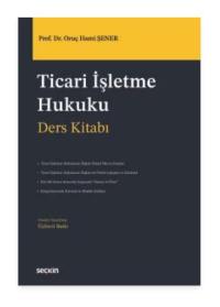 Ticari İşletme Hukuku Ders Kitabı Oruç Hami Şener