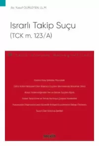 Israrlı Takip Suçu Yusuf Gürleyen