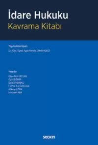 İdare Hukuku Kavrama Kitabı Ayşe Almıla Tanrıverdi