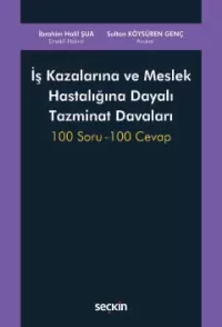 İş Kazalarına ve Meslek Hastalığına Dayalı Tazminat Davaları Sultan Kö