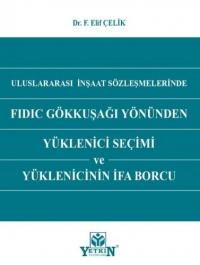 Uluslararası İnşaat Sözleşmelerinde FIDIC Gökkuşağı Yönünden Yüklenici