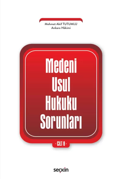 Medenî Usul Hukuku Sorunları Cilt: 8 Mehmet Akif Tutumlu