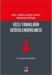 Gizli Tanıklığın Değerlendirilmesi Nurullah Küçükoğlu