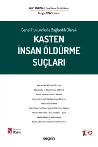 Genel Hükümlerle Bağlantılı Olarak Kasten İnsan Öldürme Suçları Ersin 