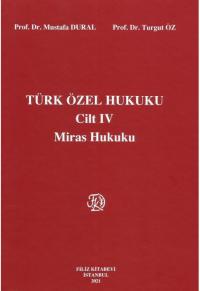 Türk Özel Hukuku Cilt IV Miras Hukuku Mustafa Dural