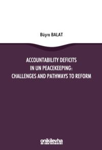 Accountability Deficits in UN Peacekeeping: Challenges and Pathways to