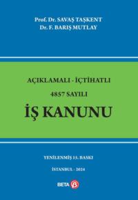 Açıklamalı-İçtihatlı 4857 Sayılı İş Kanunu Savaş Taşkent