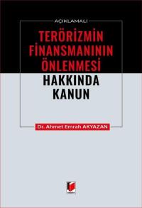 Açıklamalı Terörizmin Finansmanının Önlenmesi Hakkında Kanun Ahmet Emr